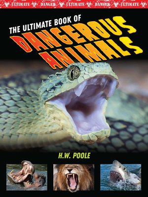 cover image of The Ultimate Book of Dangerous Animals